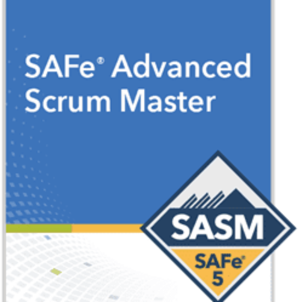 SAFe Advanced Scrum Master – SASM